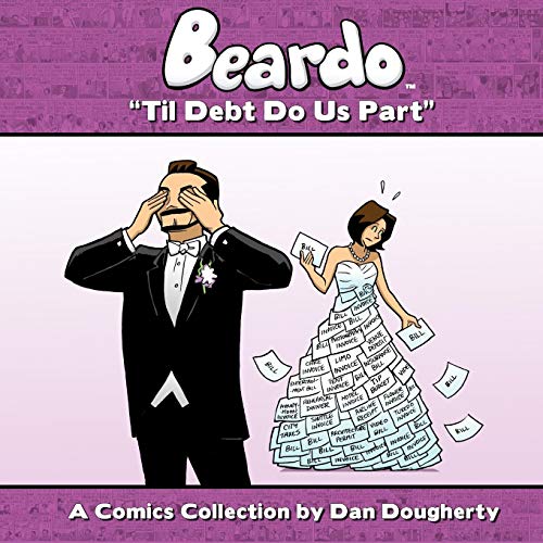 Beardo: Til Debt Do Us Part